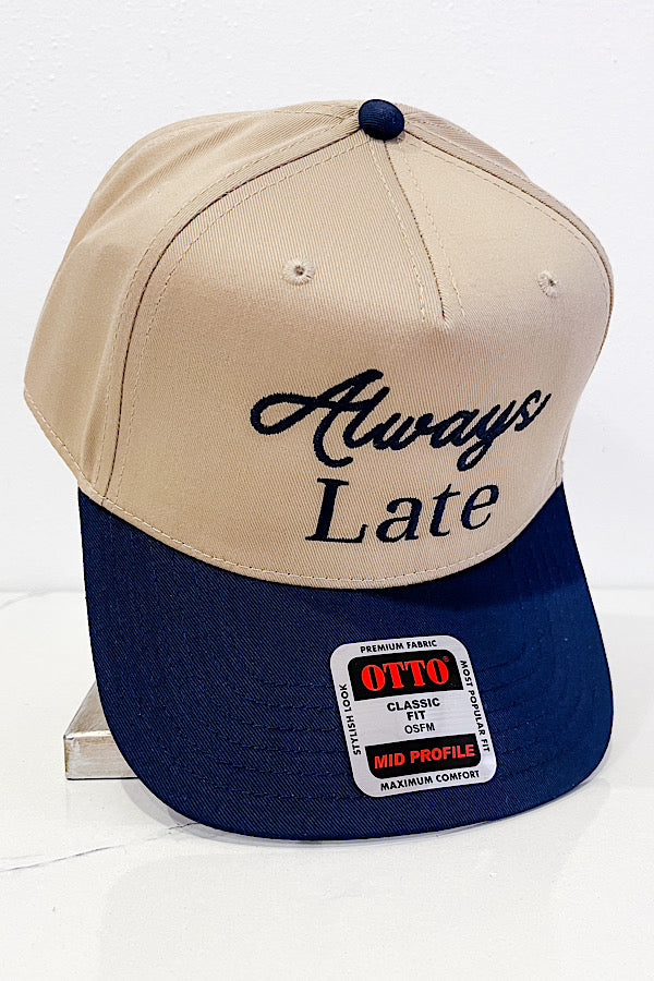 Always Late Embroidered Hat