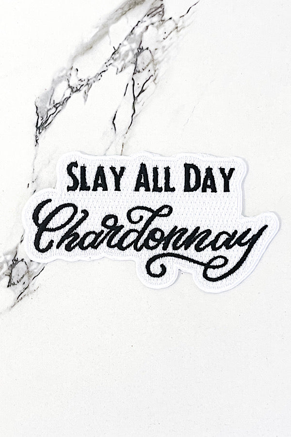 Slay All Day Chardonnay Embroidered Patch