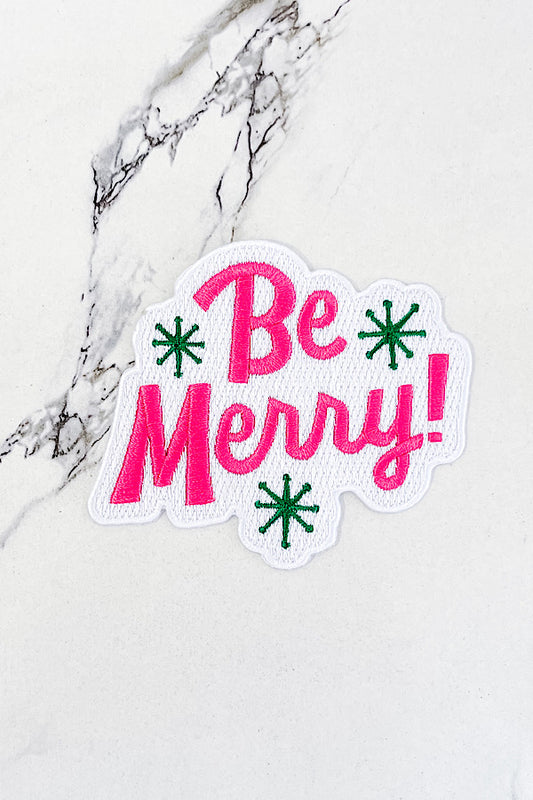 Be Merry Embroidered Patch