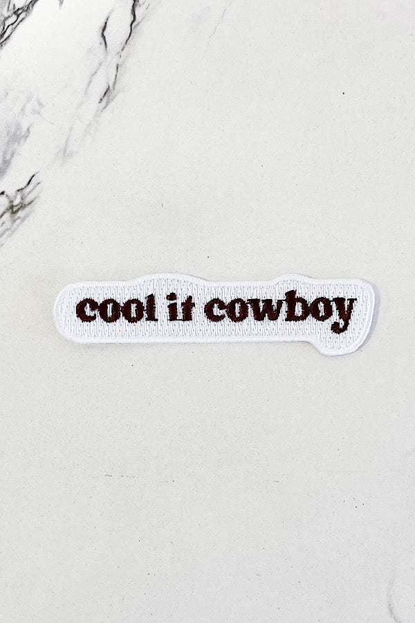 Cool It Cowboy Embroidered Patch